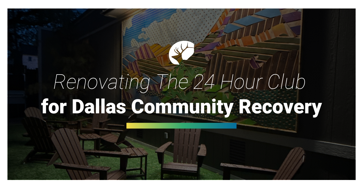 Featured image for “Renovating The 24 Hour Club for Dallas Community Recovery”